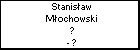 Stanisaw Mochowski