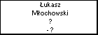 ukasz Mochowski