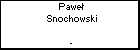 Pawe Snochowski