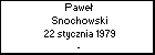 Pawe Snochowski