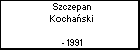 Szczepan Kochaski