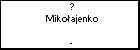 ? Mikoajenko